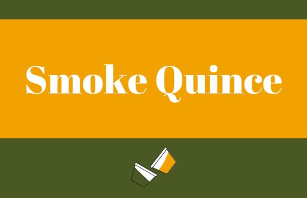 Smoke Quince